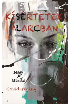 Kísértetek álarcban - Covid-regény