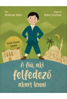 A fiú, aki felfedező akart lenni