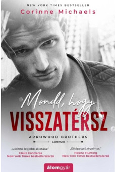 Mondd, hogy visszatérsz - Arrowood Brothers - Connor