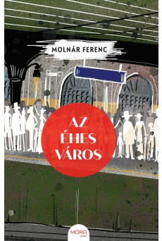 Az éhes város - MÓRA plusz