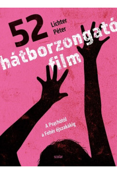 52 hátborzongató film - A Psychótól a Fehér éjszakákig