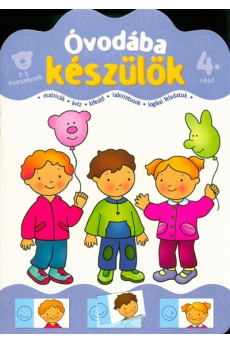 Óvodába készülök 4. /2-3 éveseknek
