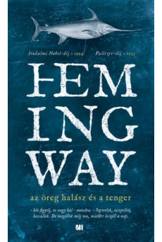 Az öreg halász és a tenger - Hemingway életműsorozat