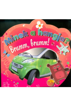 Minek a hangja? Brumm, brumm!
