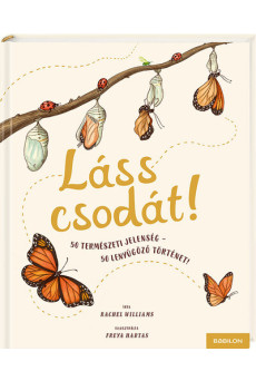 Láss csodát! - 50 természeti jelenség – 50 lenyűgöző történet