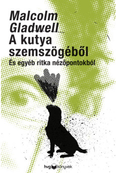 A kutya szemszögéből - És egyéb ritka nézőpontokból