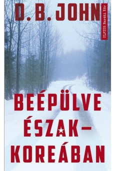 Beépülve Észak-Koreában