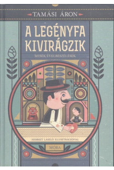 A legényfa kivirágzik /Mesék és elbeszélések