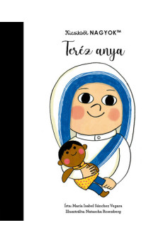 Kicsikből NAGYOK - Teréz anya