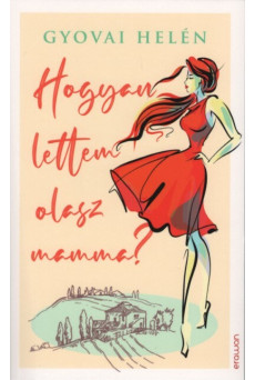 Hogyan lettem olasz mamma?