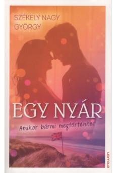 Egy nyár - Amikor bármi megtörténhet