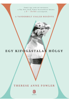 Egy kifogástalan hölgy - A Vanderbilt család regénye