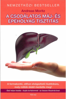 A csodálatos máj- és epehólyag tisztítás (új kiadás)