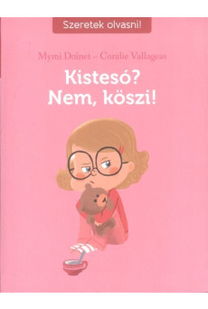 Kistesó? nem, köszi! /Szeretek olvasni!