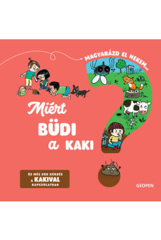 Miért büdi a kaki? - Magyarázd el nekem…