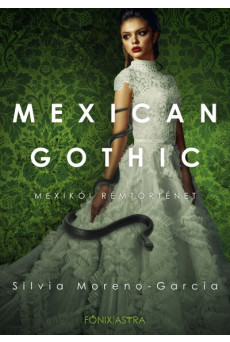 Mexican Gothic - Mexikói rémtörténet
