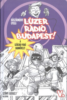 Lúzer rádió, Budapest! 5. /A szöcske-fogó hadművelet
