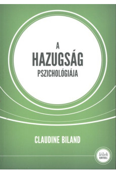 A hazugság pszichológiája /Lélek kontroll
