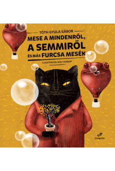 Mese a Mindenről, a Semmiről és más mesék