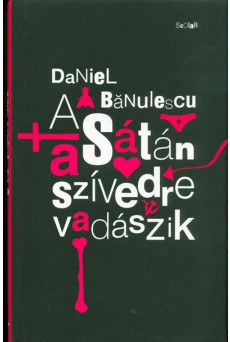 A sátán a szívedre vadászik