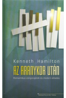 Az aranykor után - Romantikus zongorajáték és modern előadás