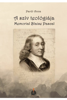 A szív teológiája - Memorial Blaise Pascal