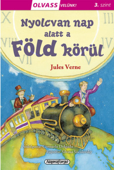 80 nap alatt a Föld körül - Olvass velünk! (3. szint)