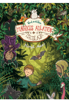 Mágikus állatok iskolája 11. – Vad erdőben - Mágikus állatok iskolája