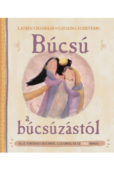 Búcsú a búcsúzástól - Igaz történet Jézusról, Lázárról és az üres sírról