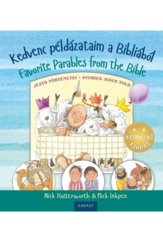 Kedvenc példázataim a Bibliából - Jézus történetei (kétnyelvű kiadás)
