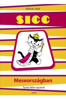 Sicc Meseországban (új kiadás)