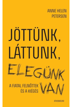 Jöttünk, láttunk, elegünk van - A fiatal felnőttek és a kiégés
