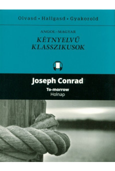 To-morrow - Holnap /Angol-magyar kétnyelvű klasszikusok