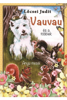 Vauvau és a többiek - Anyu meséi