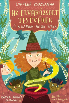 Az elvarázsolt testvérek és a Karom-hegy titka - Az elvarázsolt testvérek