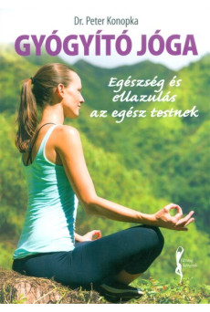 Gyógyító jóga - Egészség és ellazulás az egész testnek /Fitnesz könyvek