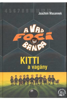 A vad foci banda 03. /Kitti a vagány
