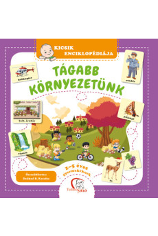 Tágabb környezetünk - 2-5 éves gyermekeknek
