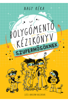 Bolygómentő kézikkönyv szuperhősöknek