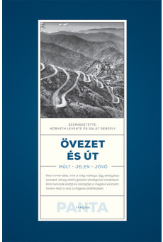 Övezet és út - Múlt, jelen, jövő