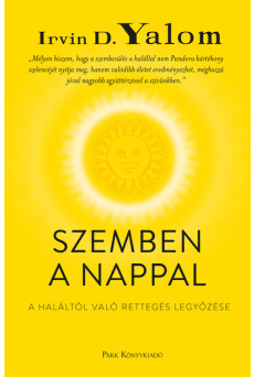 Szemben a nappal - A haláltól való rettegés legyőzése (új kiadás)