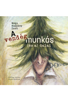 A vendégmunkás (és a) dalai