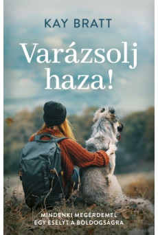 Varázsolj haza! - Mindenki megérdemel egy esélyt a boldogságra (e-könyv)