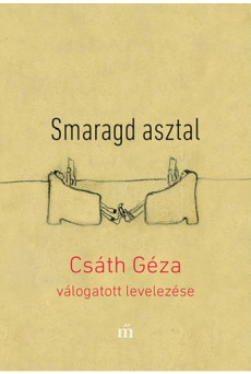 Smaragd asztal - Csáth Géza válogatott levelezése (e-könyv)