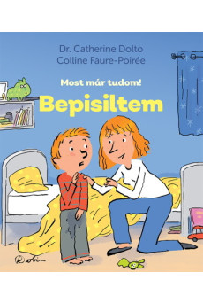 Bepisiltem - Most már tudom!