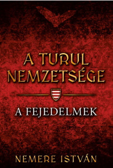 A fejedelmek - A Turul nemzetsége