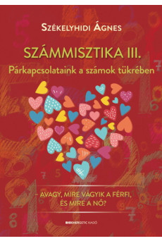 Számmisztika III. - Párkapcsolataink a számok tükrében (új kiadás)