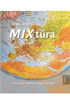 MIX túra - Utazások testben vagy lélekben