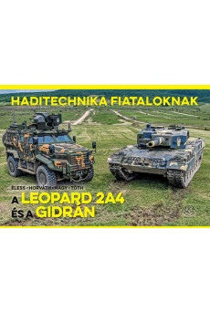 A Leopard 2A4 és a Gidrán - Haditechnika Fiataloknak
