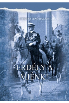 Erdély a miénk!